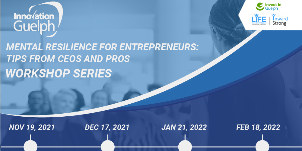 Mental Resilience for Entrepreneurs: Tips from CEOs and Pros Workshop Series
