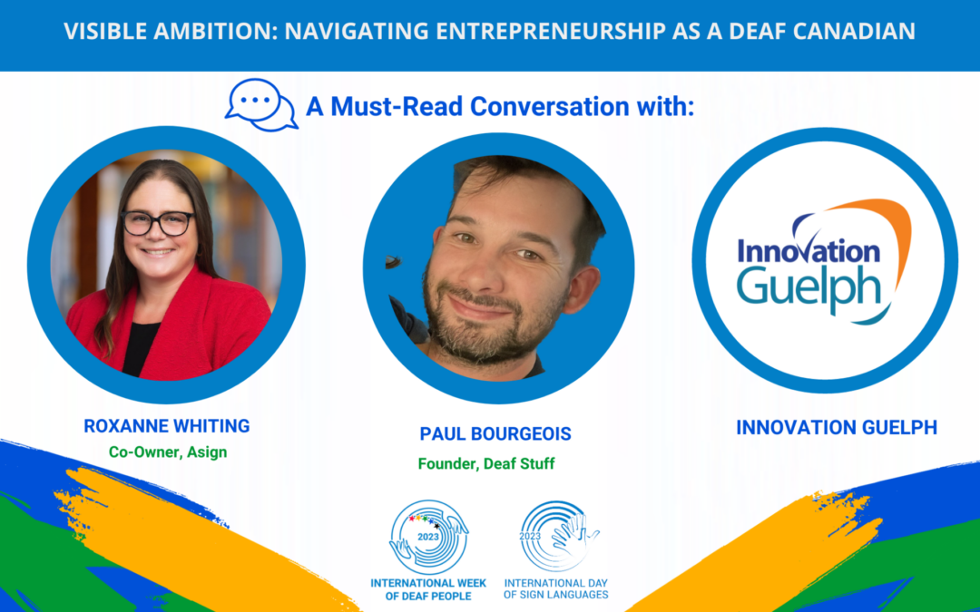 Visible Ambition: Navigating Entrepreneurship as a Deaf Canadian